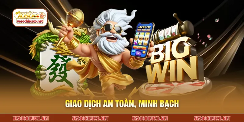 Giao dịch an toàn, minh bạch